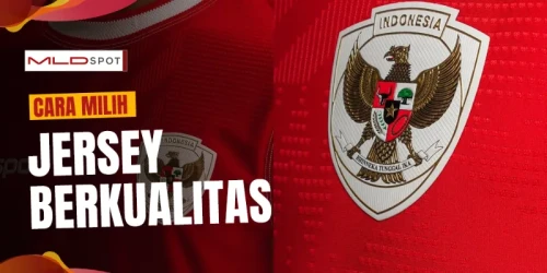 Ini 6 Cara Memilih Jersey Bola Berkualitas!